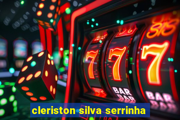 cleriston silva serrinha